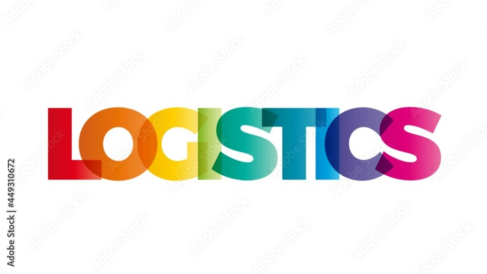 The word Logistics. Animated banner with the text colored rainbow. The word Logistics. Animated banner with the text colored rainbow.