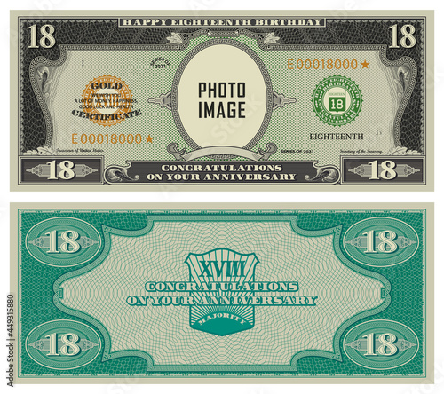 18th birthday, majority and anniversary. Sample of reverse and obverse of paper bills in style of gold certificate US dollars. Your photo and image