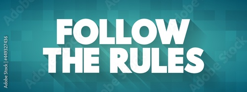 Follow The Rules text quote, concept background
