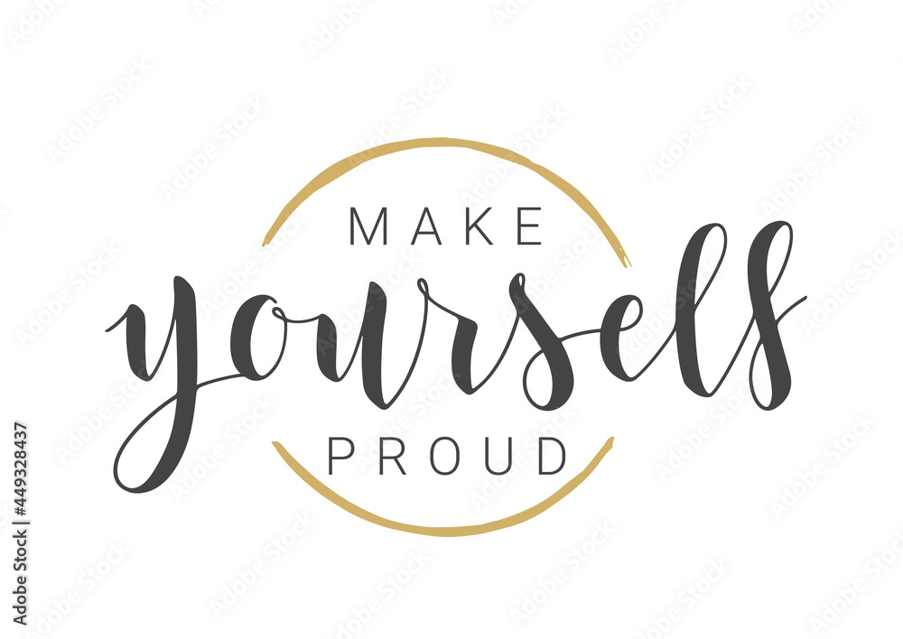 Vector Stock Illustration. Handwritten Lettering of Make Yourself Proud. Template for Banner, Postcard, Poster, Print, Sticker or Web Product. Objects Isolated on White Background. Vector Stock Illustration. Handwritten Lettering of Make Yourself Proud. Template for Banner, Postcard, Poster, Print, Sticker or Web Product. Objects Isolated on White Background.