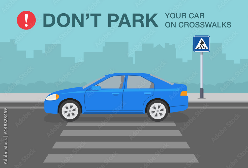 Parked cars. Traffic or road rule. Do not park your car on crosswalks warning design. Side view of a blue sedan car on a pedestrian crossing. Flat vector illustration template.