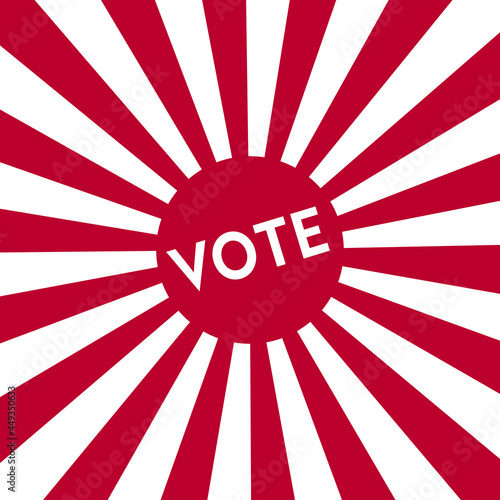 Voting clipart of Japan Rising sun flag of Imperial Japanese army with word "VOTE" at the middle for voting campaign banner. General election and democracy concept.