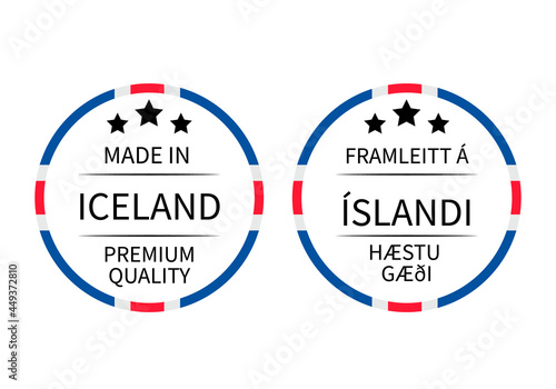 Made in Iceland round labels in English and in Icelandic languages. Quality mark vector icon. Perfect for logo design, tags, badges, stickers, emblem, product package