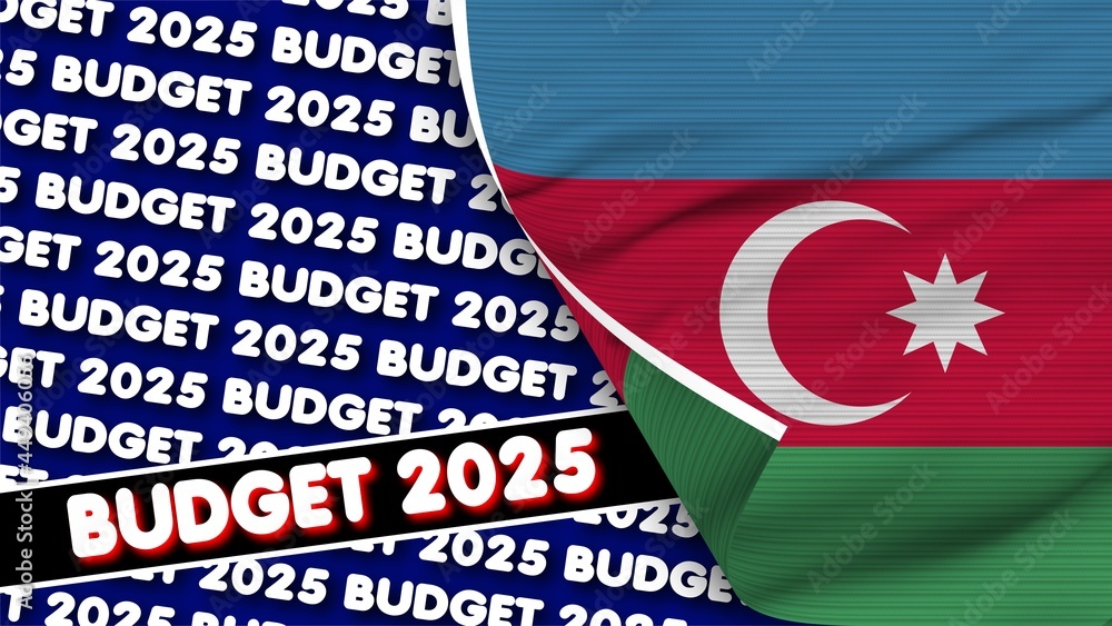Azerbaijan Realistic Flag with Budget 2025 Title Fabric Texture Effect 3D Illustration Azerbaijan Realistic Flag with Budget 2025 Title Fabric Texture Effect 3D Illustration