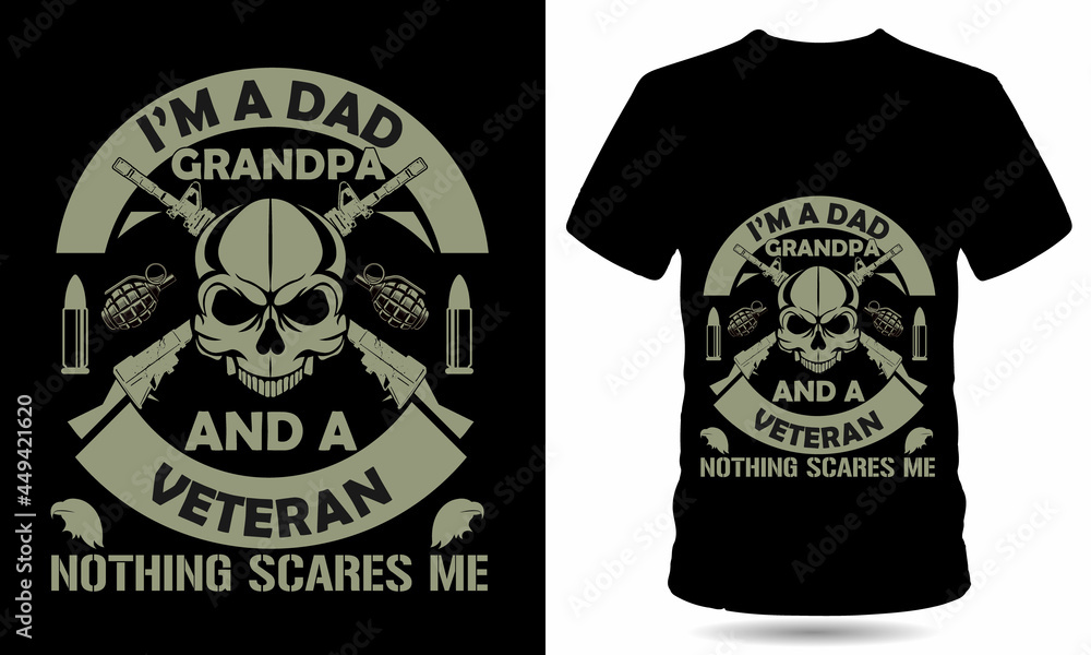i 'm a dad grandpa and a veteran tshirt design i 'm a dad grandpa and a veteran tshirt design