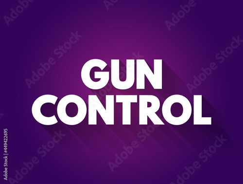 Gun control text quote, concept background