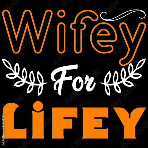 wifey for lifey