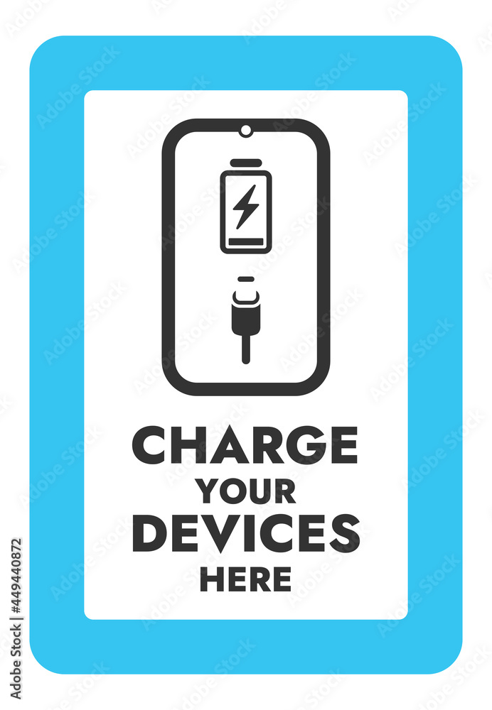 Charge Your Devices Here - Vector Information Sign. Airports and public places sticker - Free Charging. Charge Your Devices Here - Vector Information Sign. Airports and public places sticker - Free Charging.