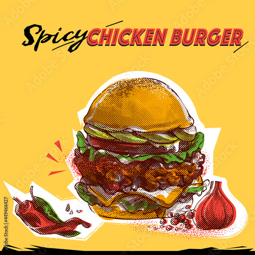 Hand-drawn vector illustration of spicy chicken Burgers spiced fast foods. Pop Vintage style. included tomatoes, Garlic, avocado, chili, cheese, fried chicken.