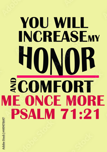 Φωτογραφία Bible Verses  You will Increase my Honor and Comfort me once More Pslam 71:21