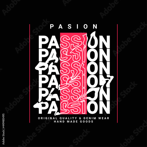 Passion t-shirt design, suitable for screen printing, jackets and others