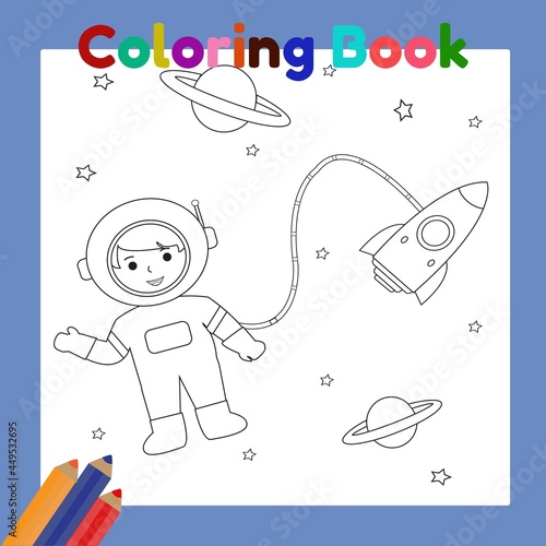 Astronaut in space coloring book. Perfect for children activity.