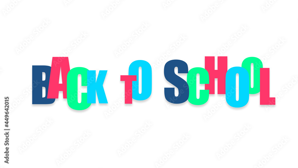 Back to school. Words on a white background. Multicolored letters. Isolated. School background. Education background. Back to school. Words on a white background. Multicolored letters. Isolated. School background. Education background.