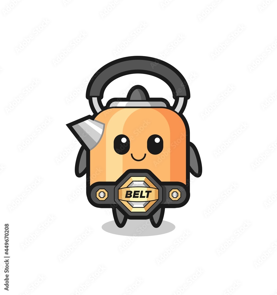 the MMA fighter kettle mascot with a belt the MMA fighter kettle mascot with a belt