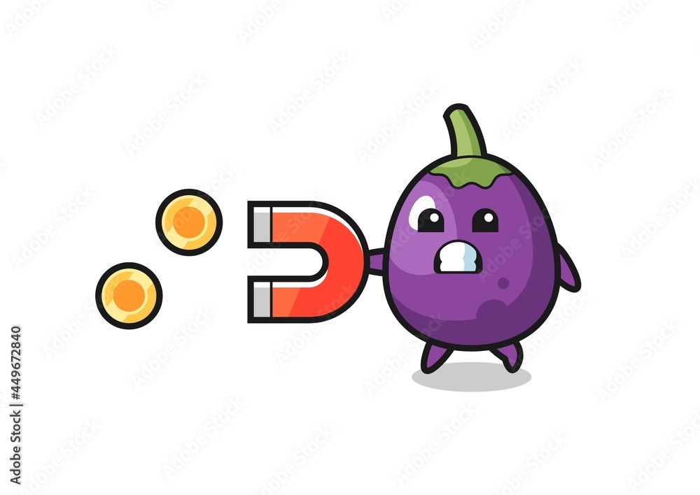 the character of eggplant hold a magnet to catch the gold coins the character of eggplant hold a magnet to catch the gold coins
