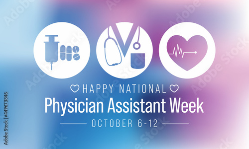 National Physician assistant week is observed every year from October 6 to 12, The role of the PA is to practice medicine under the direction and supervision of a licensed physician. Vector art photo