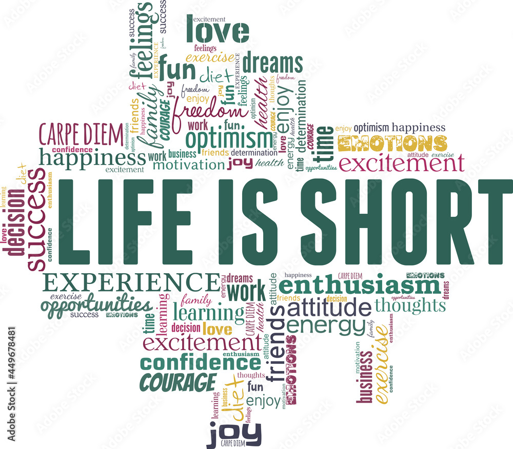 Fototapeta premium Life is short vector illustration word cloud isolated on a white background.