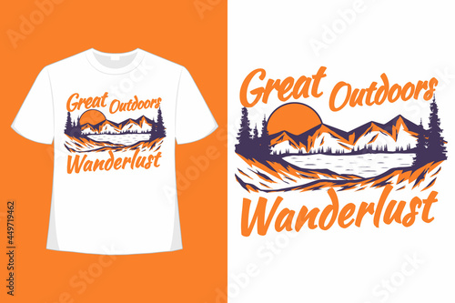 T-shirt design of great outdoors wanderlust hand drawn style vintage illustration
