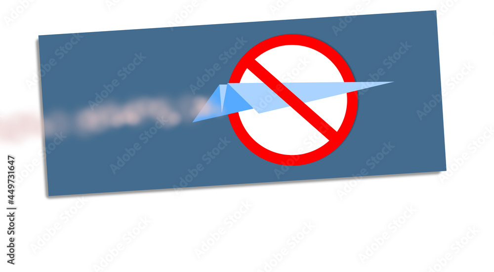 No fly. Restricted air space. Closed airplane trips. FORBIDDEN sign and