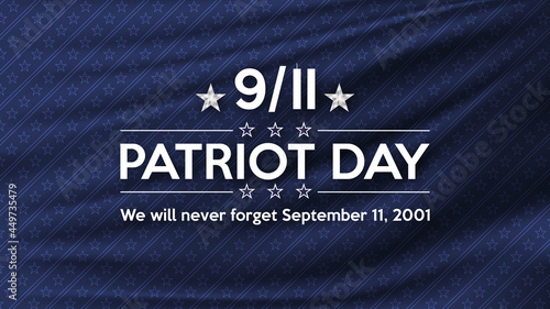 Patriot day. September 11 we will never forget patriot day background. United states poster on blue with stars background for Patriot Day.