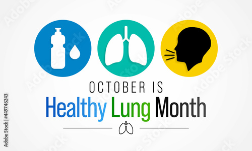 Healthy Lung month is observed every year in October, to educate the public about the importance of protecting their lungs against general neglect, bronchitis, mold, air pollution, and smoking. Vector