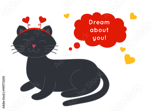 Cat in a hoop on his head with hearts in a cute cartoon style lies with his eyes closed and next to him is a speech bubble with the text Dream about you. Valentines day card. Vector illustration