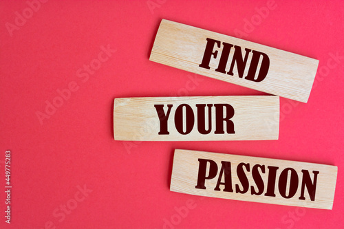 Text sign showing Find your Passion