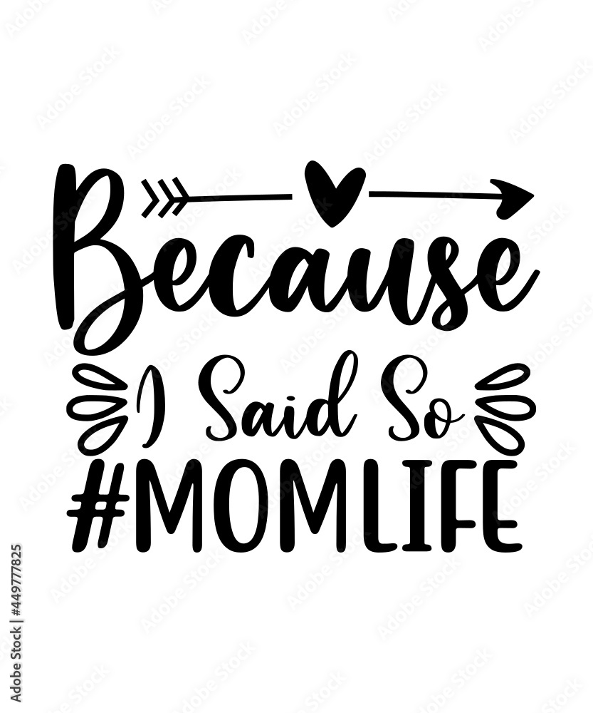 Obraz premium Mom SVG files bundle for cricut, Mom life SVG bundle, Mothers days SVG, mom png file, mom life silhouette, cricut file, cut file, printable,Mom Bundle svg, mom life svg, mothers day svg, Mom svg, bles