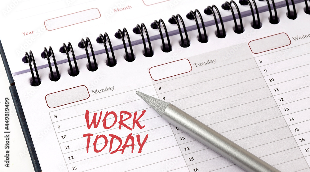 WORK TODAY on the planner with pencil, business concept WORK TODAY on the planner with pencil, business concept