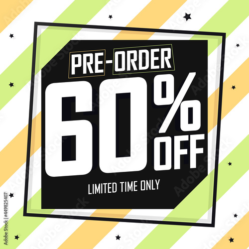 60% off, pre-order sale poster design template. Promotion banner for shop or online store, vector illustration.