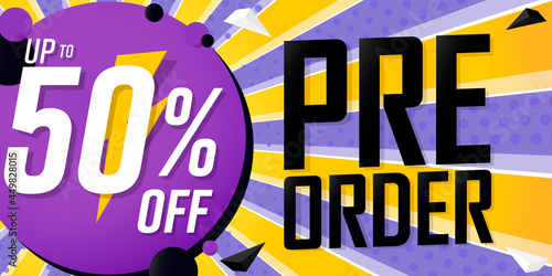Pre-Order Sale up to 50% off, discount poster design template. Promotion banner for shop or online store, vector illustration.