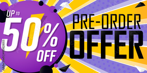 Pre-Order Sale up to 50% off, discount poster design template. Promotion banner for shop or online store, vector illustration.