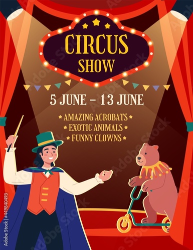 Circus show poster. Curtain frame invitation banner. Advertising flyer template with arena and artists. Magician with magic wand and bear on scooter. Vector festive performance concept