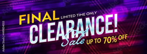 Final limited time only clearance sale website header design. Webpage promotion template with up to 70 percent price off wholesale offer on trendy neon dynamic background. Vector illustration