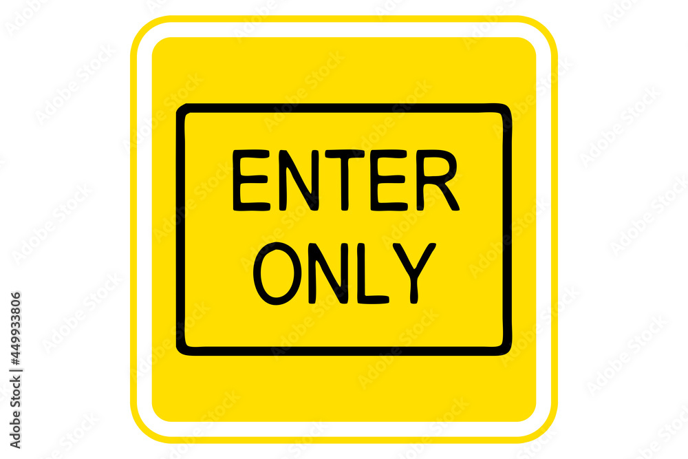 Illustration of enter only on yellow background Illustration of enter only on yellow background