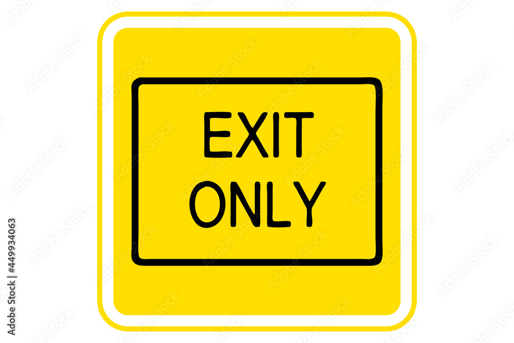 illustration of exit only on yellow background illustration of exit only on yellow background
