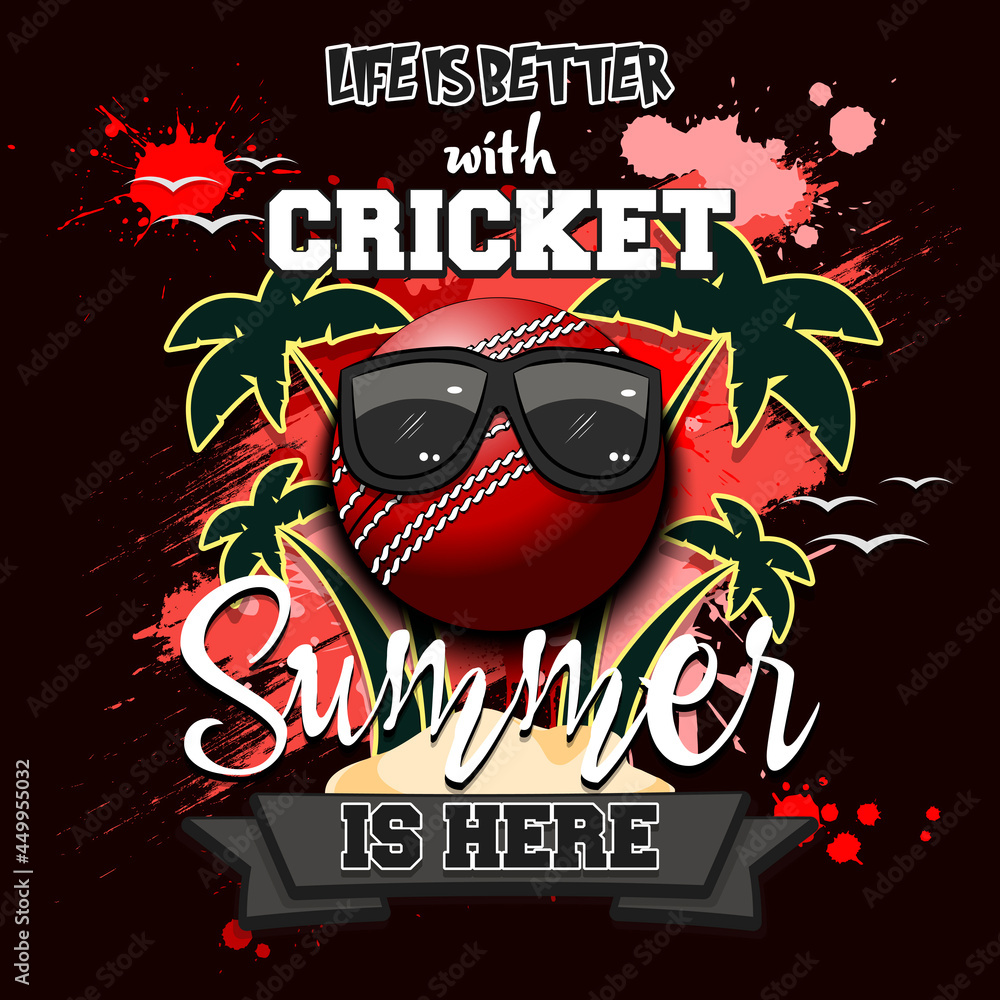 Life is better with cricket. Summer is here