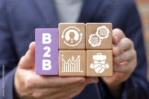 B2B Business Company Commerce Technology Marketing Concept. B2B - Business to Business sales method.