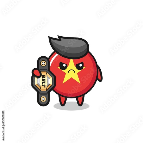 vietnam flag badge mascot character as a MMA fighter with the champion belt
