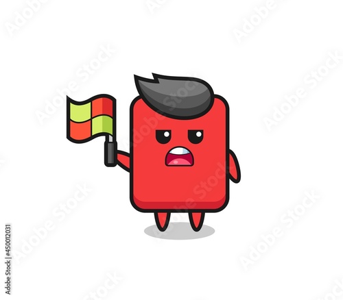 red card character as line judge putting the flag up