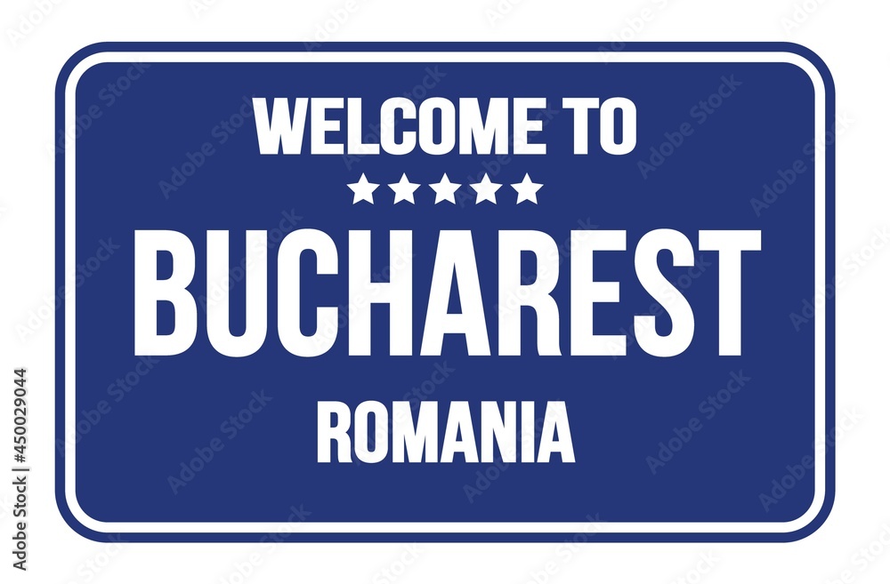 WELCOME TO BUCHAREST - ROMANIA, words written on blue street sign stamp