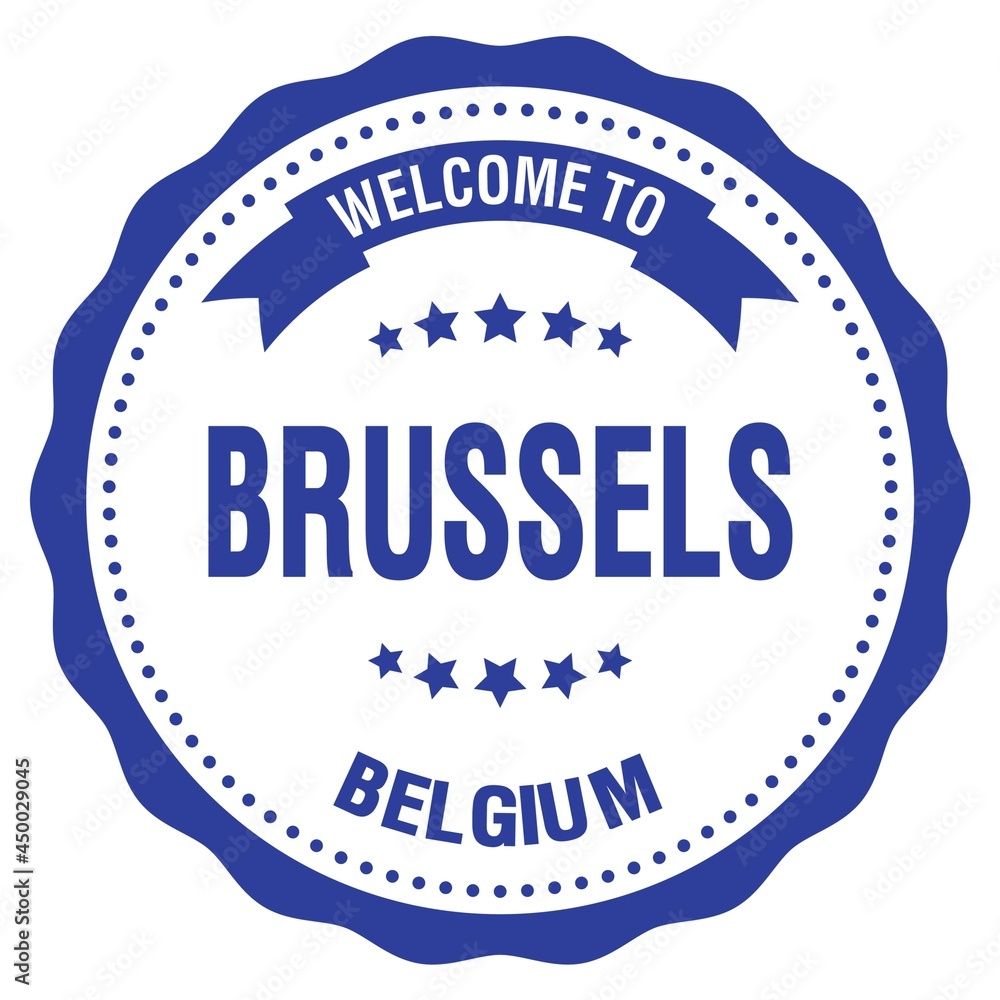 WELCOME TO BRUSSELS - BELGIUM, words written on blue stamp WELCOME TO BRUSSELS - BELGIUM, words written on blue stamp