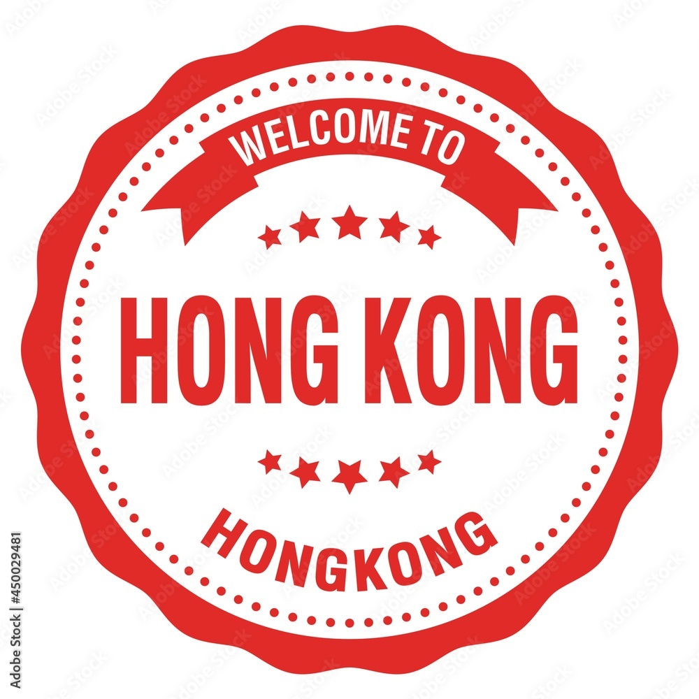 WELCOME TO HONG KONG - HONG KONG, words written on red stamp WELCOME TO HONG KONG - HONG KONG, words written on red stamp