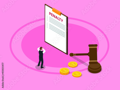Penalty vector concept. Stressful businessman looking clipboard with penalty word while standing with justice gavel