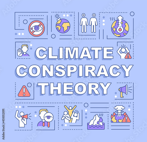 Climate conspiracy theory word concepts banner. Global warming disasters. Infographics with linear icons on blue background. Isolated creative typography. Vector outline color illustration with text