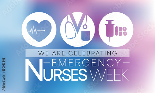 Emergency Nurses week is observed every year in October, ER nurses treat patients who are suffering from trauma, injury or severe medical conditions and require urgent treatment. Vector illustration
