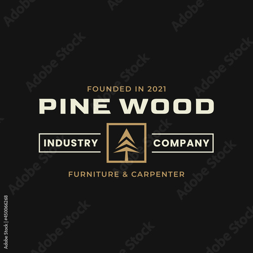 Vintage Retro Label Badge Pine Wood Furniture logo design template, For logos Carpenter, Carpenter's Shop, Woodworking, Woodworker, Carpentry