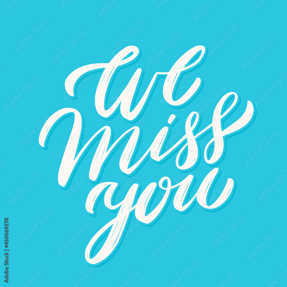 Obraz premium We miss you. Vector handwritten lettering. card.