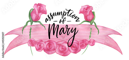 Handwritten lettering Assumption of Mary. Watercolor pink flag with roses . Religious symbol of the Blessed Virgin Maria. Isolated on white background