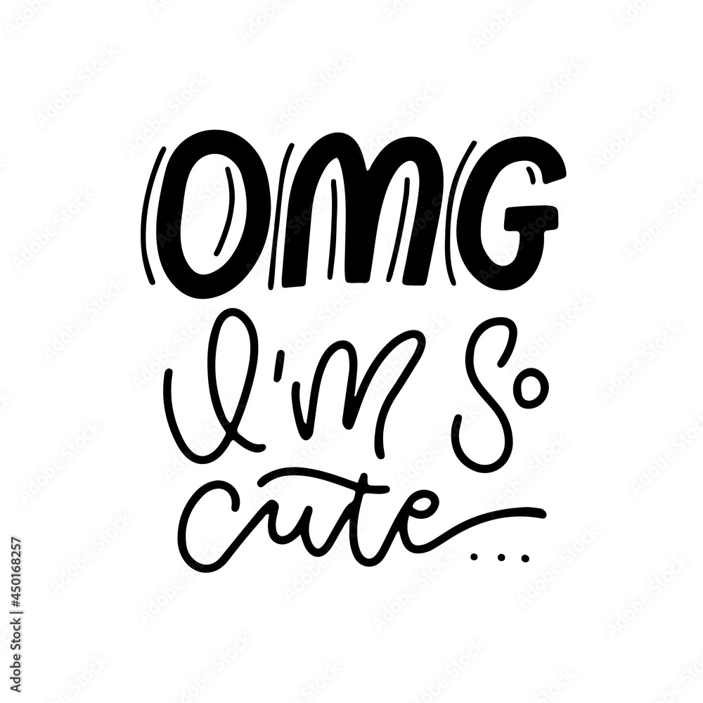 OMG I'm so cute - lettering sticker for social media content. Vector hand drawn calloghaphy illustration design. OMG I'm so cute - lettering sticker for social media content. Vector hand drawn calloghaphy illustration design.